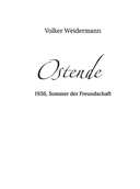 Остенде. 1936, лето дружбы и печали. Последнее безмятежное лето перед Второй мировой — фото, картинка — 1